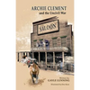 Archie Clement and the Uncivil War - Paperback