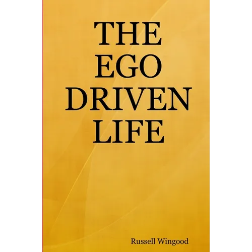 The Ego Driven Life - Paperback