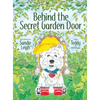 Behind the Secret Garden Door - Hardcover