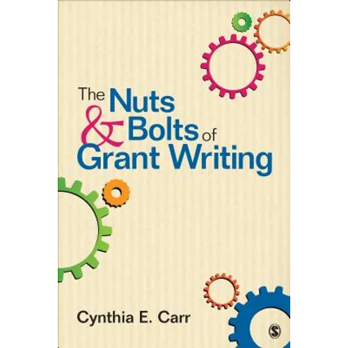 The Nuts and Bolts of Grant Writing - Paperback