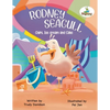 Rodney Seagull - Chips, Ice cream And Cake: Stealing is wrong...right? Tell that to a very hungry seagull - Paperback