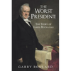 The Worst President--The Story of James Buchanan - Paperback