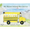 My Maine School Bus Driver - Paperback