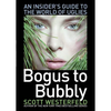Bogus to Bubbly: An Insider's Guide to the World of Uglies - Paperback