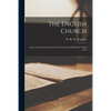The English Church: From the Norman Conquest to the Accession of Edward I (1066-1272) - Paperback