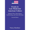 Freaks in Late Modernist American Culture: Nathanael West, Djuna Barnes, Tod Browning, and Carson McCullers - Paperback