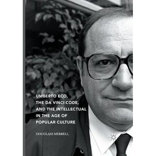 Umberto Eco, the Da Vinci Code, and the Intellectual in the Age of Popular Culture - Paperback