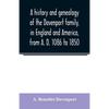 A history and genealogy of the Davenport family, in England and America, from A. D. 1086 to 1850 - Paperback