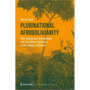 Plurinational Afrobolivianity: Afro-Indigenous Articulations and Interethnic Relations in the Yungas of Bolivia - Paperback
