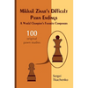 Mikhail Zinar's Difficult Pawn Endings: A World Champion's Favorite Composers - Paperback