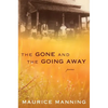 Gone and the Going Away - Hardcover