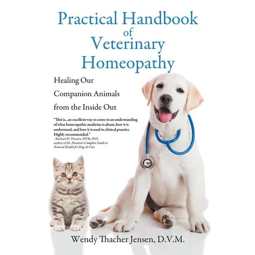 Practical Handbook of Veterinary Homeopathy: Healing Our Companion Animals from the Inside Out - Paperback