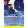 My Most Beautiful Dream - Mi sueño más bonito (English - Spanish): Bilingual children's picture book, with audiobook for download - Hardcover