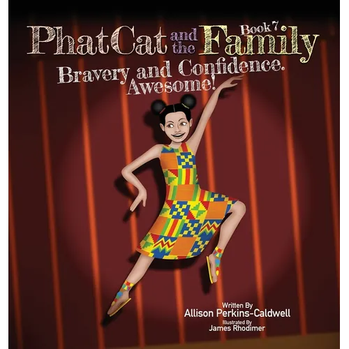 Phat Cat and the Family - Bravery and Confidence. Awesome! - Hardcover