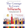 The Courage to Learn Differently: Life Stories, Effective Practices, Breakthrough Activities - Paperback