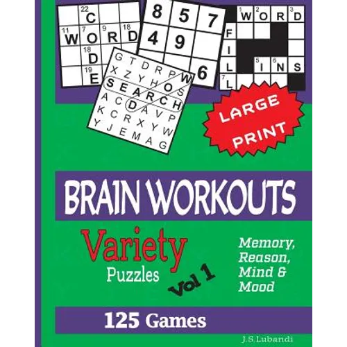 BRAIN WORKOUTS (Variety) Puzzles: 125 Amazing Puzzles for youngsters and Seniors - Paperback