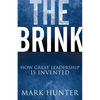 The Brink: How Great Leadership Is Invented - Paperback