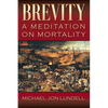 Brevity: A Meditation on Mortality - Paperback