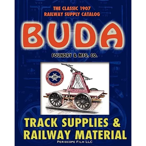 1907 Buda Track Supplies and Railway Material Catalog - Paperback