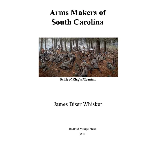 Arms Makers of South Carolina - Paperback
