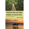 Tourism and Cultural Change in Costa Rica: Pitfalls and Possibilities - Paperback