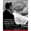 Stanford's Wallace Sterling: Portrait of a Presidency 1949-1968 - Hardcover