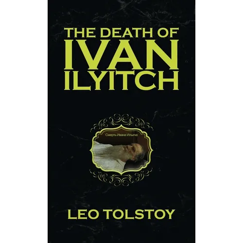 The Death of Ivan Ilyitch - Hardcover