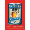 American Cuisine: And How It Got This Way - Paperback