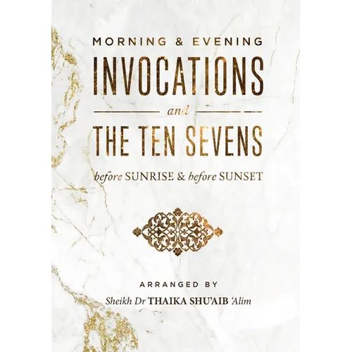 Morning & Evening Invocations and the Ten Sevens before Sunrise & before Sunset - Paperback