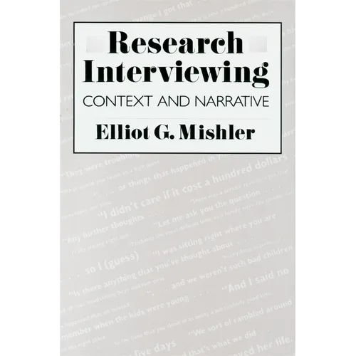Research Interviewing: Context and Narrative - Paperback