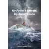 Sex Offender: My Father's Secrets, My Secret Shame - Paperback