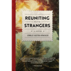 Reuniting with Strangers - Paperback
