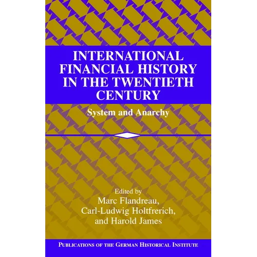 International Financial History in the Twentieth Century - Hardcover