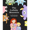 The Lullaby Monsters: A Night Time Adventure - Paperback