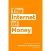 The Internet of Money: A collection of talks by Andreas M. Antonopoulos - Paperback