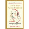 Much ADO about Numbers: Shakespeare's Mathematical Life and Times - Hardcover