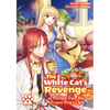 The White Cat's Revenge as Plotted from the Dragon King's Lap: Volume 4 (Light Novel): Volume 4 - Paperback