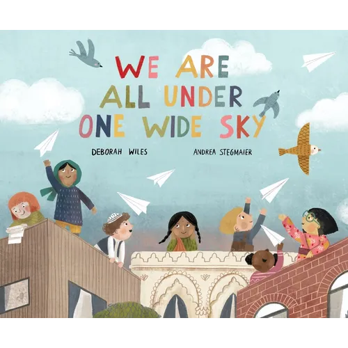 We Are All Under One Wide Sky - Hardcover