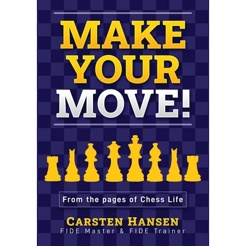 Make Your Move!: Chess Puzzles from the pages of Chess Life - Paperback
