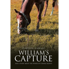 William's Capture: And a Story about the Power of Change Agents - Hardcover