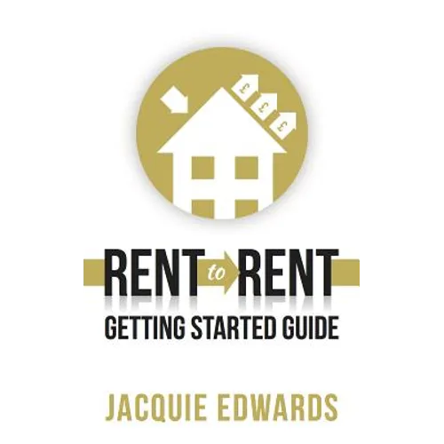 Rent to Rent: Getting Started Guide - Paperback
