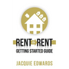 Rent to Rent: Getting Started Guide - Paperback