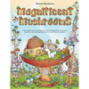 Magnificent Mushrooms: A Stress-Relieving Coloring Book for Adults Featuring Exotic Mushrooms, Beautiful Fungi, Relaxing Mandalas, Whimsical Patterns - Paperback