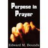 Purpose in Prayer - Paperback