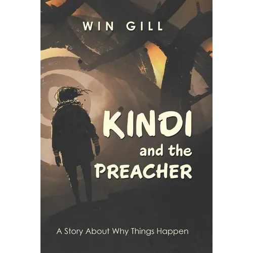 Kindi and the Preacher: A Story About Why Things Happen - Hardcover