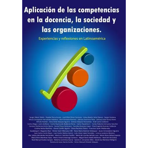 Aplicación de las competencias en la docencia, la sociedad y las organizaciones. Experiencias y reflexiones en Latinoamérica - Paperback