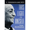 This Light in Oneself: True Meditation - Paperback