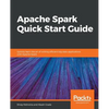 Apache Spark Quick Start Guide - Paperback