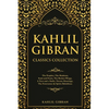 Kahlil Gibran Classics Collection: The Prophet, The Madman, Sand and Foam, The Broken Wings, A Tear and a Smile, Twenty Drawings, The Forerunner & Spi - Paperback