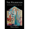 The Wilderness: New & Selected Poems, 1980-2016 - Hardcover